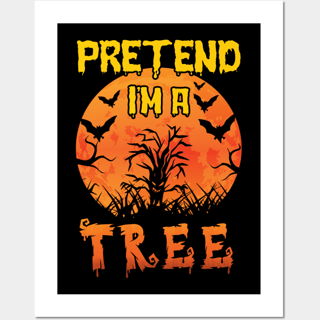 Lazy Halloween Costume Funny Pretend I'm A Tree Wall Art by Charaf Eddine